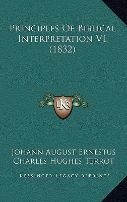 Principles Of Biblical Interpretation V1 (1832) 1165680165 Book Cover