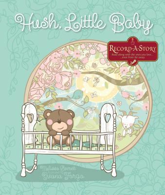 Hush, Little Baby (Record-a-Story) 1770934634 Book Cover