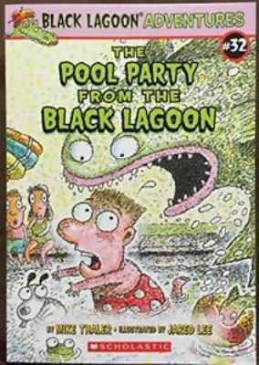 The Pool Party from the Black Lagoon 0545850738 Book Cover