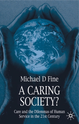 A Caring Society?: Care and the Dilemmas of Hum... 033399339X Book Cover