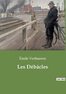 Les Débâcles: Exploration poétique des boulever... [French] 2382746378 Book Cover