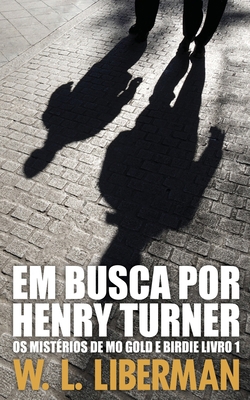 Em Busca Por Henry Turner [Portuguese] 4824167337 Book Cover