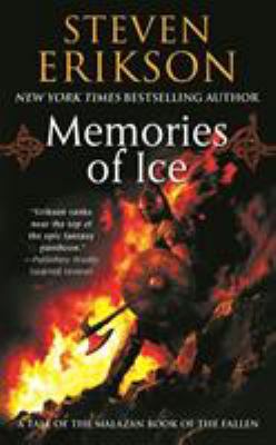 Memories of Ice: Book Three of the Malazan Book... 0765348802 Book Cover