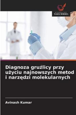Diagnoza gru&#378;licy przy u&#380;yciu najnows... [Polish] 6208458218 Book Cover