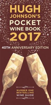 Hugh Johnson's Pocket Wine 2017: 40th Anniversary 1784721476 Book Cover