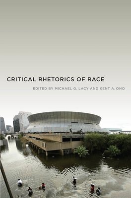 Critical Rhetorics of Race 0814762220 Book Cover