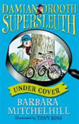 Damian Drooth, Supersleuth: Under Cover: Damian... 1842708252 Book Cover