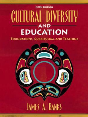 Cultural Diversity And Education: Foundations, ... 0205461034 Book Cover