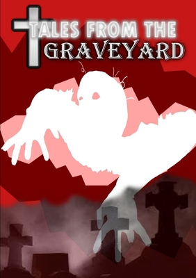 Tales From the Graveyard 1326575201 Book Cover