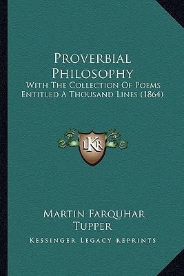 Proverbial Philosophy: With the Collection of P... 116461018X Book Cover