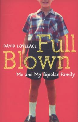 Full Blown: Me and My Bipolar Family 0007281323 Book Cover