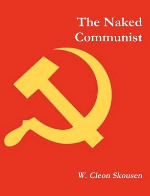 The Naked Communist 1481927434 Book Cover