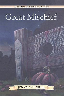 Great Mischief: Thomas Dordrecht in 1759 1440115230 Book Cover