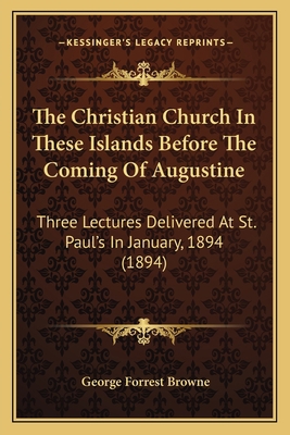 The Christian Church In These Islands Before Th... 1164008722 Book Cover