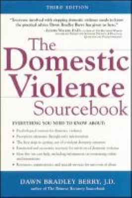 Domestic Violence Sourcebook: Everything You Ne... 1565652126 Book Cover