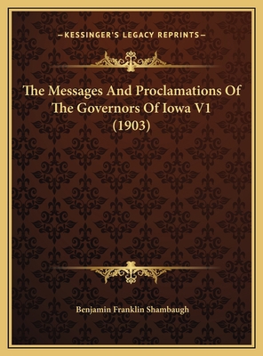 The Messages And Proclamations Of The Governors... 1169800823 Book Cover