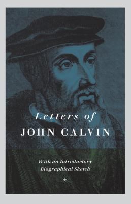 Letters of John Calvin 1848718438 Book Cover