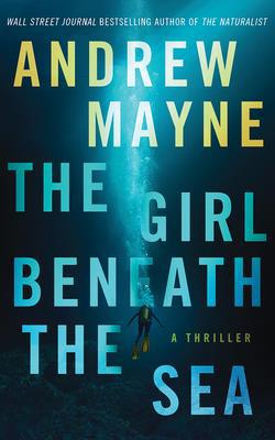 The Girl Beneath the Sea: A Thriller 1799754774 Book Cover