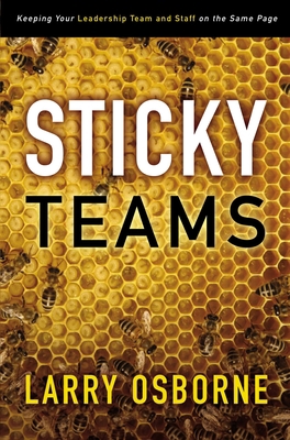 Sticky Teams: Keeping Your Leadership Team and ... 0310324645 Book Cover