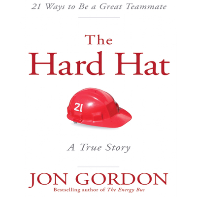 Hard Hat: 21 Ways to Be a Great Teammate 1469061961 Book Cover