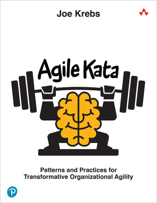 Agile Kata: Patterns and Practices for Transfor... 0138118302 Book Cover