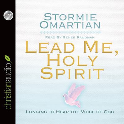 Lead Me, Holy Spirit: Longing to Hear the Voice... 1610454960 Book Cover