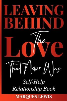 Leaving Behind the Love That Never Was B0DJKWKHZZ Book Cover