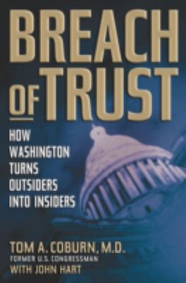 Breach of Trust: How Washington Turns Outsiders... 1595555633 Book Cover