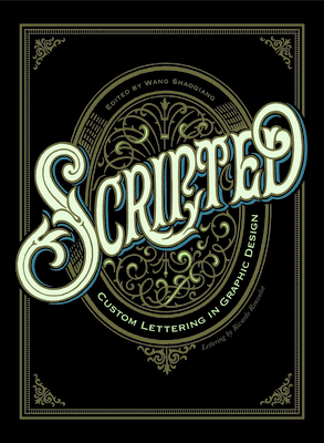 Scripted: Custom Lettering in Graphic Design 8417656472 Book Cover