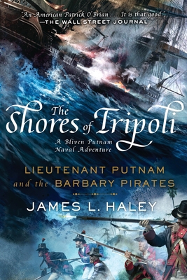 The Shores of Tripoli: Lieutenant Putnam and th... 0425278174 Book Cover