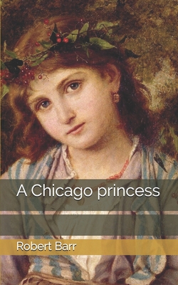 A Chicago princess 1673510906 Book Cover