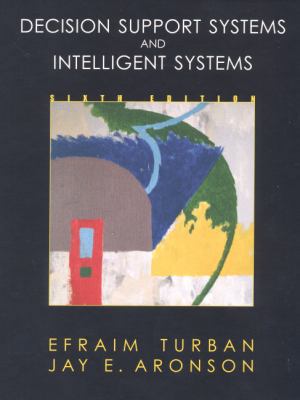 Decision Support Systems and Intelligent Systems 0130894656 Book Cover