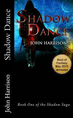 Shadow Dance: Book One of the Shadow Saga 1480138762 Book Cover