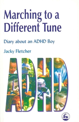 Marching to a Different Tune: Diary about an AD... 185302810X Book Cover