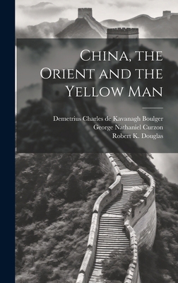 China, the Orient and the Yellow Man 1019885521 Book Cover