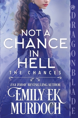 Not a Chance in Hell: A Regency Historical Romance 1965539947 Book Cover