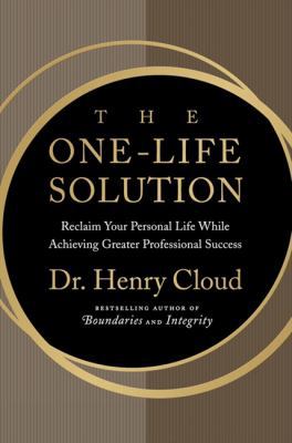 The One-Life Solution: The Boundaries Way to In... 0061466425 Book Cover