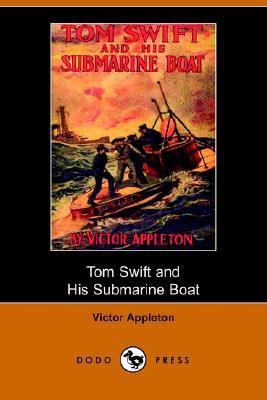 Tom Swift and His Submarine Boat, Or, Under the... 1406509086 Book Cover