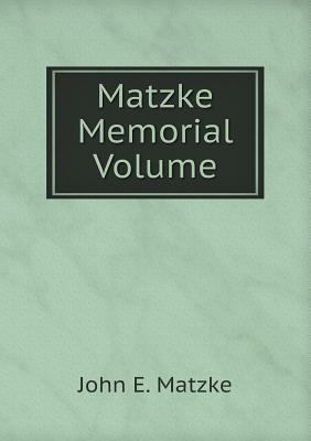 Matzke Memorial Volume 5518675291 Book Cover