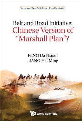 Belt and Road Initiative: Chinese Version of Ma... 9811200505 Book Cover