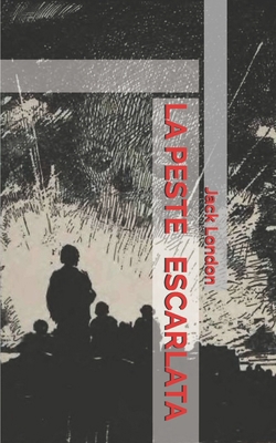 La Peste Escarlata [Spanish] B089HX5K72 Book Cover
