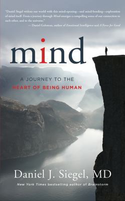 Mind: A Journey to the Heart of Being Human 1531824250 Book Cover