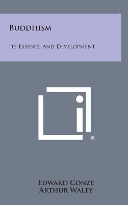 Buddhism: Its Essence and Development 1258844397 Book Cover