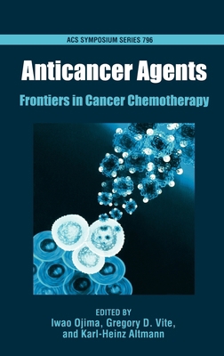 Anticancer Agents: Frontiers in Cancer Chemothe... 084123745X Book Cover