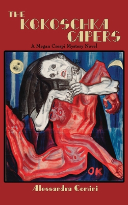 The Kokoschka Capers: A Megan Crespi Mystery Se... 1632934515 Book Cover