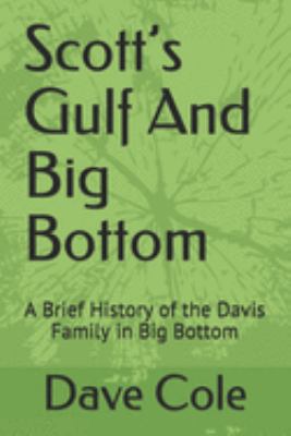 Scott's Gulf And Big Bottom: A Brief History of... 1689641517 Book Cover