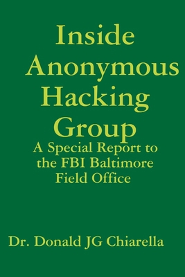 Inside Anonymous Hacking Group 1312554061 Book Cover