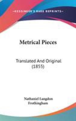 Metrical Pieces: Translated And Original (1855) 1437259405 Book Cover