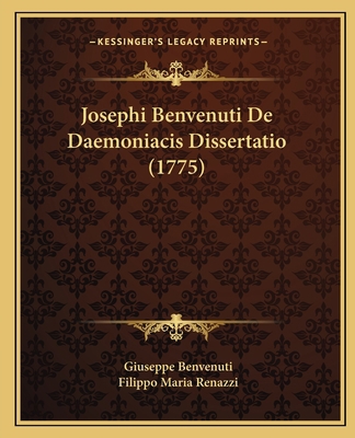 Josephi Benvenuti De Daemoniacis Dissertatio (1... [Latin] 1166158934 Book Cover