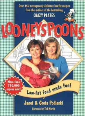 Looneyspoons: Low-Fat Food Made Fun! 0399525637 Book Cover